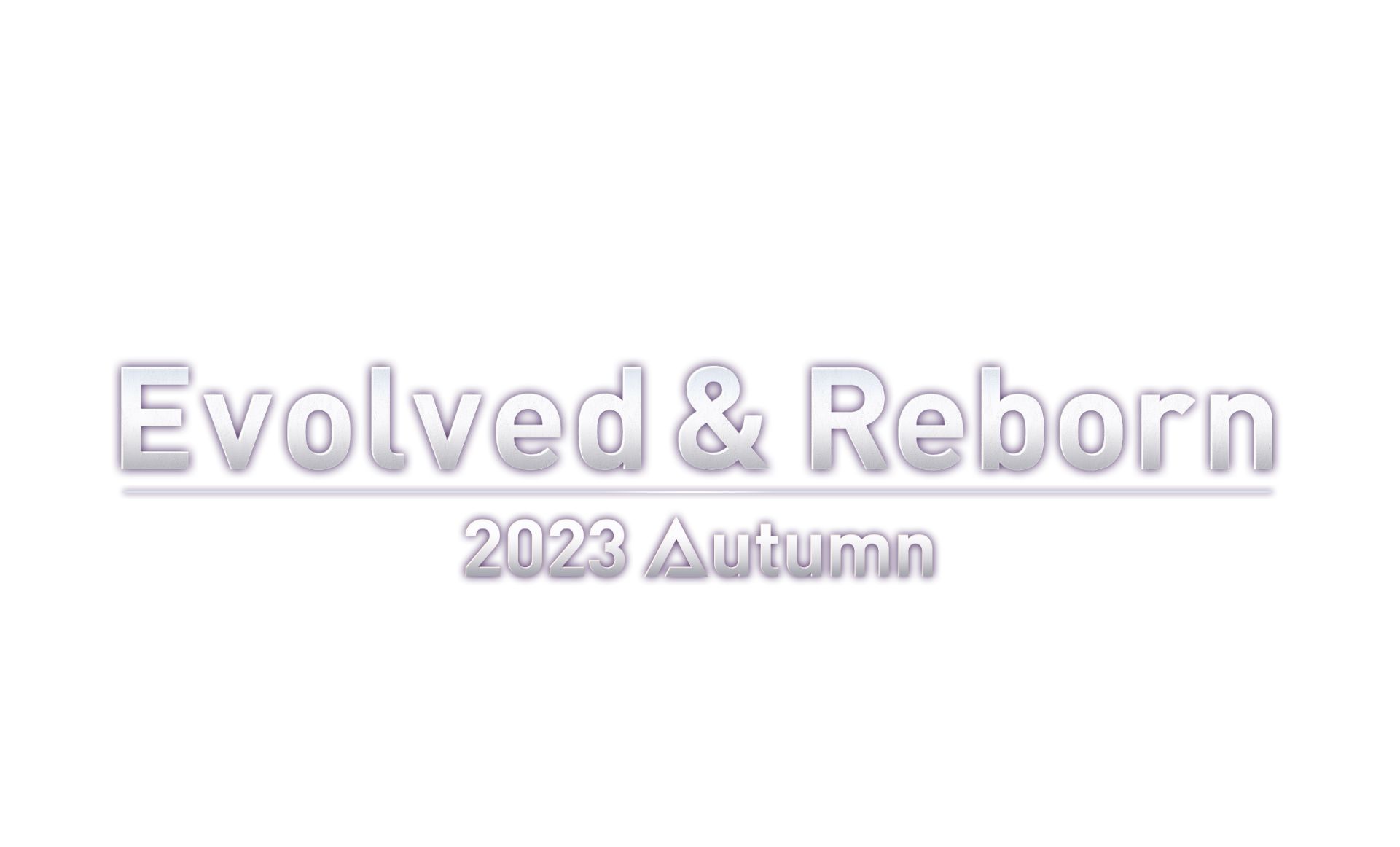 Evolved & Reborn 2023 Autumn